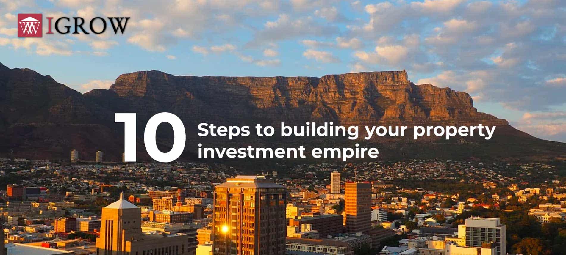 How to build a property investment empire in South Africa | IGrow Wealth